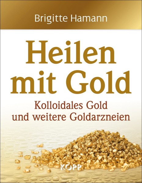 Heilen mit Gold: Kolloidales Gold und weitere Goldarzneien